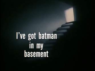 I've_Got_Batman_in_My_Basement-Title_Card