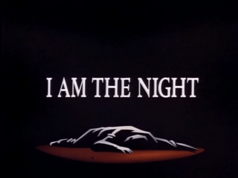 I_Am_the_Night-Title_Card
